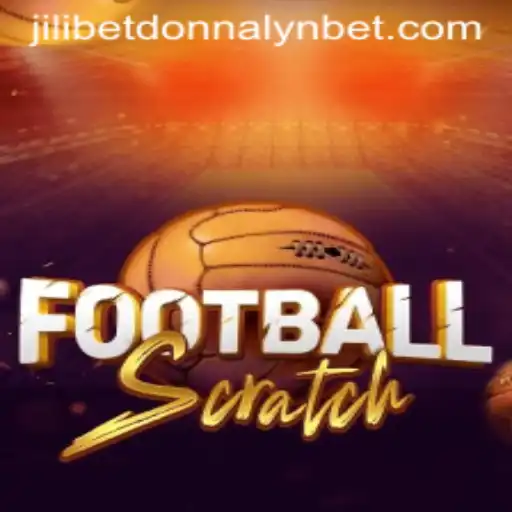 FootballScratch: An Exciting Introduction to the Game with Jilibet and Donnalyn