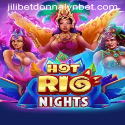 Experience the Thrill of 'HotRioNights' with Jilibet Donnalyn